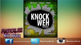 Knock Weh Riddim Mix {DirtWorx Records} [Dancehall] @Maticalise