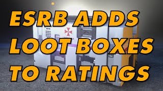 ESRB To Include Loot Boxes In Its Ratings... Vaguely