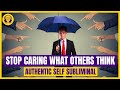 Authentic self stop caring what others think of you   subliminal visualization unisex 