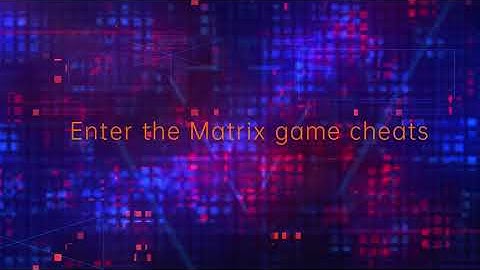 🎮 🎮Enter the Matrix easy way to play 🎮 🎮