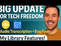 Big Update for Tech Freedom: Audio Transcription + Bug Fixes &amp; My Library Features!