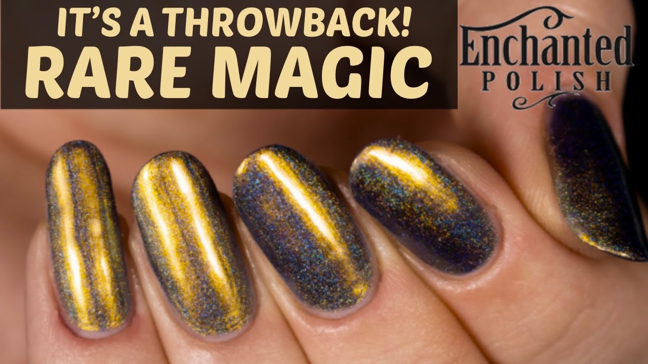 Enchanted Polish Rare Magic 🪄⭐️ / IT'S A THROWBACK Episode 8