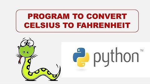 Program to convert Celsius into Fahrenheit and Vice Versa - Learn Python By Example