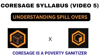 UNDERSTANDING SPILL OVERS ON CORESAGE