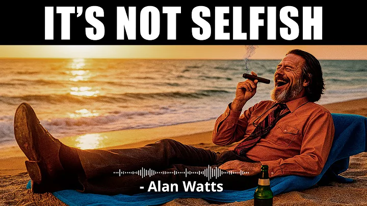 What Happens When You Finally Choose Yourself Above All Else | Alan Watts Explains