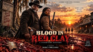 IBlood in Red Clay: A Cedartown Western- Episode 1: Two Shots in the Red Clay Teaser/First Look
