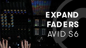 Avid S6 Workflow Video — Expand Faders