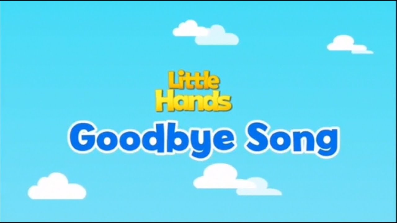 Bye bye song super. Goodbye Song. Bye Bye Song. Bye friend. Bye Bye my friends.