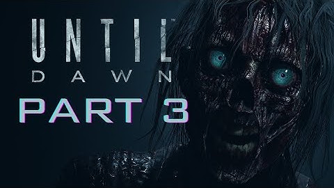 WILL ANYONE SURVIVE?! UNTIL DAWN REMAKE (PC) PLAYTHROUGH PART 3 (ENDING)