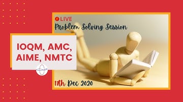 IOQM Problem Solving Session | Advanced Mathematics Live Class | 17th Dec 2020