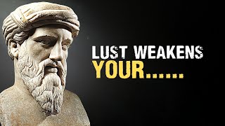 LUST DESTROYS YOUR LIFE. Pythagoras Quotes You Should Learn Before You Get Too Old screenshot 5