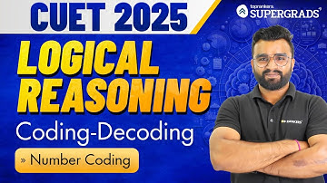 CUET 2025 Logical Reasoning | Coding-Decoding | Number Coding | General Test | प्रारम्भ Free Series