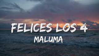 Maluma - Felices Los 4 (Letra/Lyrics) 🎵