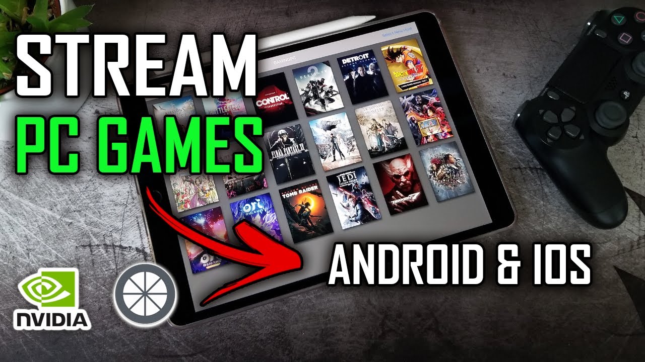 How to Stream PC Games on Android and iOS