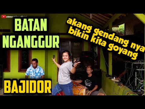 BATAN NGANGGUR || PONGDUT BAJIDOR || ( akang gendang nya bikin kita goyang ) || CINEUR GDOR