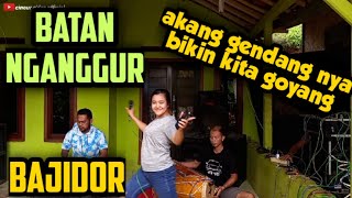 BATAN NGANGGUR || PONGDUT BAJIDOR || ( akang gendang nya bikin kita goyang ) || CINEUR GDOR