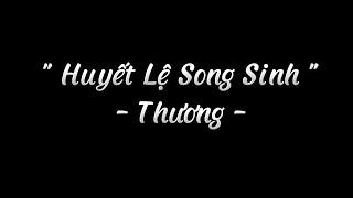 Huyết Lệ Song Sinh - Thương Vieread