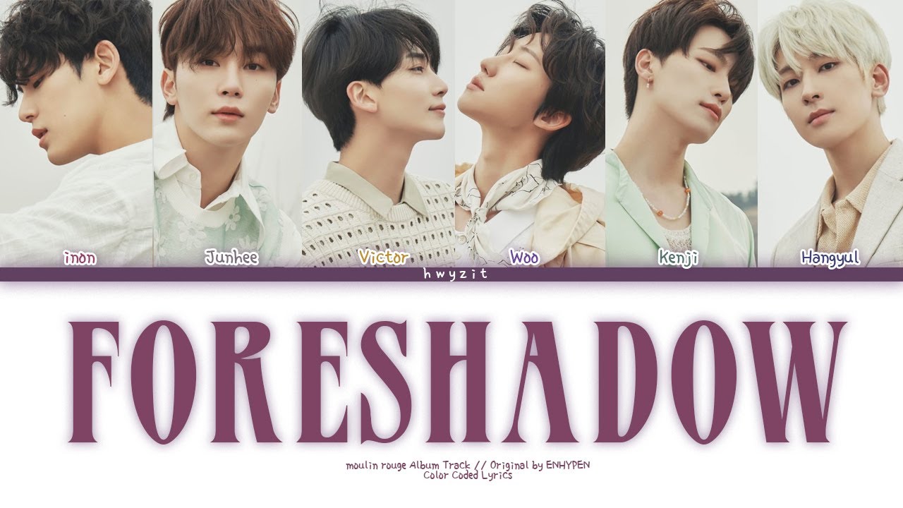 [Digital Single # 1] Moulin Rouge - 'FORESHADOW' Color Coded Lyrics ...