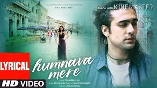 Official video Humnava mere Song Manoj Muntashir Rocky -Shiv Bhushan Kumar