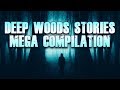 75 TRUE Deep Woods and Middle of Nowhere Stories | Mega Compilation | Raven Reads
