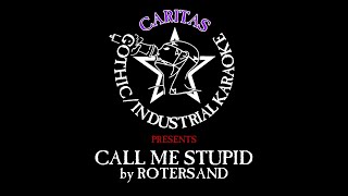 Watch Rotersand Call Me Stupid video