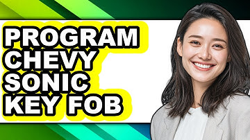 How To Program Chevy Sonic Key Fob - Step By Step
