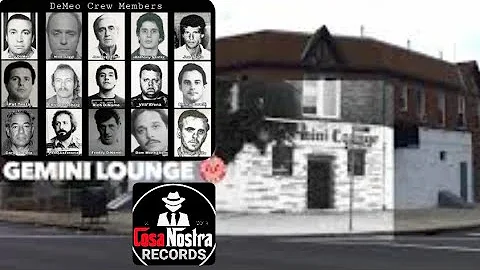Gambino Family -  "Demeo Crew" The Gemini Lounge