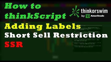 How to thinkScript | Add Labels | SSR | Short Sell Restrictions | thinkorswim Tutorial
