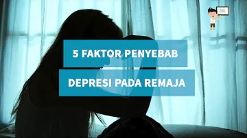Kenapa remaja Mudah depresi?