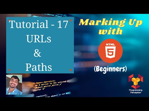 T17 - URLs and Paths - Marking up with HTML (Beginners)