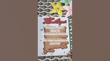 Biology Project class 12th | Full Marks Guaranteed  | Chromosomal Disorder #calligraphy #project
