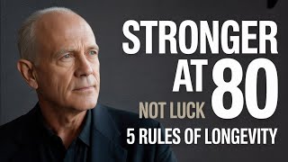 If You’re Over 60, These 5 Rules Decide How Well You’ll Age (Dr. Peter Attia Explains)