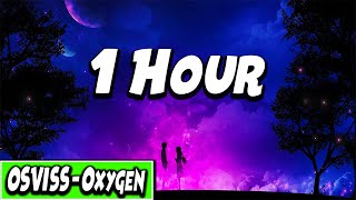 OSVISS - Oxygen (1 Hour)