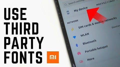 How To Use Third Party Fonts On Any Xiaomi Device!No Root!Redmi Note 4/Redmi 4