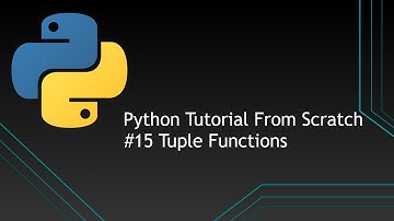 #15 Python Tutorials From Scratch | Tuple Functions