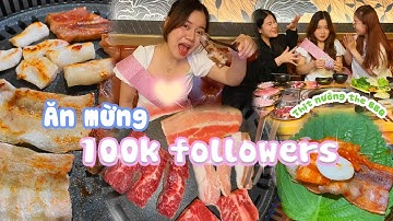Ăn Mừng 100k Follow Với Bàn Thịt Nướng BBQ | Có Hẹn Với Thanh Xuân