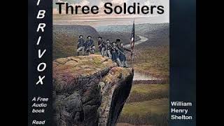 The Last Three Soldiers - William Henry Shelton [Audiobook ENG]