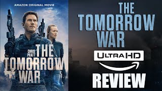 DEMO WORTHY! The Tomorrow War 4K Review