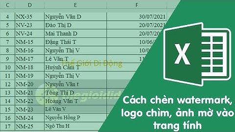 Cách chèn watermark, logo chìm, ảnh mờ vào trang tính Excel cực đơn giản