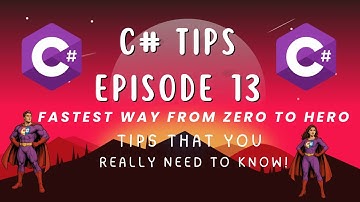 C# Senior Dev Tips Episode 13