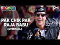 Pak chik pak raja babu lyrical govinda  vinod r jolly m anand s  raja babu  90s hindi song