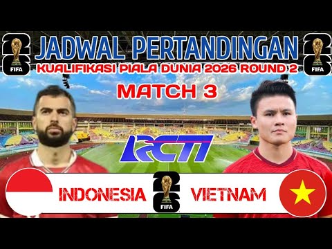 Jadwal Kualifikasi Piala Dunia 2026 Matchday ke 3 - Timnas Indonesia vs Vietnam Live RCTI