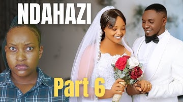 NDAHAZI PART 7