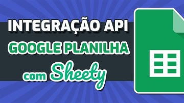 Como integrar sua Google Planilha via API ao Bubble com Sheety.co