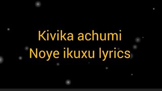 Kivika Achumi Noye Ikuxu Lyrics