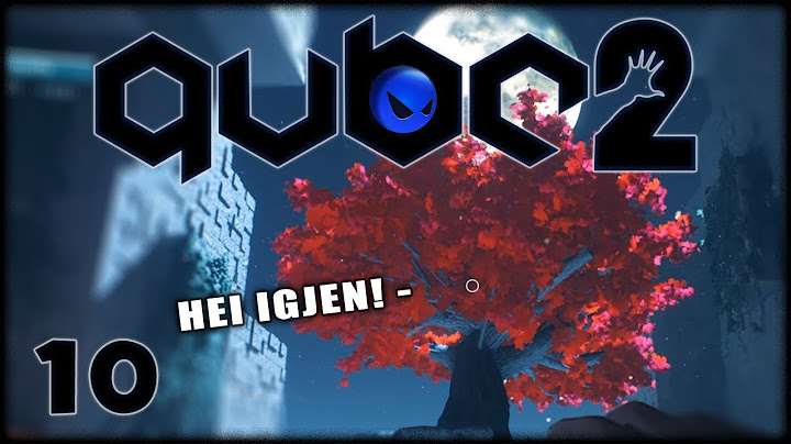 TILBAKE TIL STARTEN | Q.U.B.E.2 #10