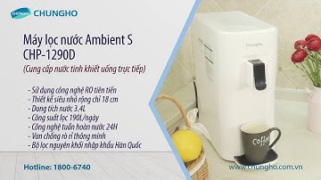 Máy lọc nước ChungHo Ambient S CHP-1290D