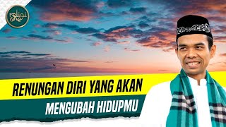 Renungan UAS 10 Menit yang Bisa Mengubah Hidupmu | Ustadz Abdul Somad | religiOne tvOne