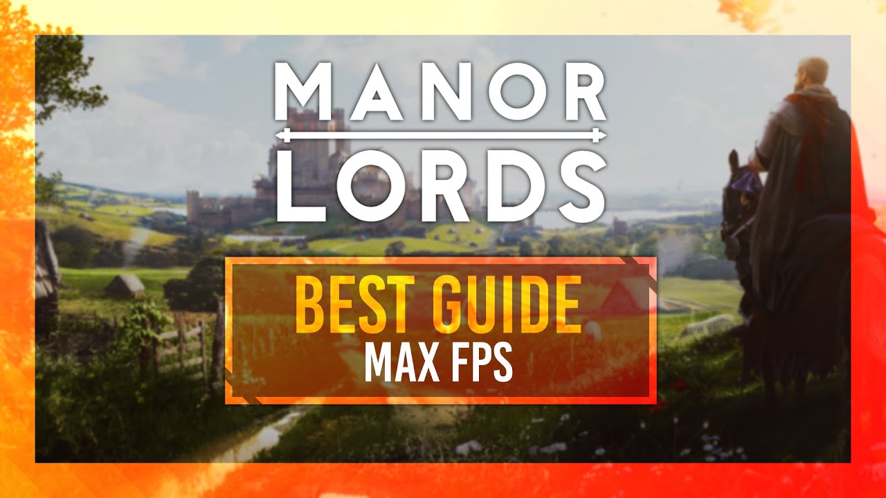 BEST Optimization Guide | Manor Lords | Max FPS | Best Settings thumbnail