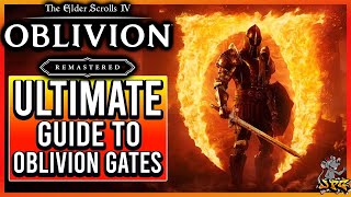 Oblivion Remastered - Guide To Oblivion Gates! How Many Spawn! How To Stop Them All! Only 3 Needed?